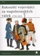 kniha Rakouští vojevůdci za napoleonských válek 1792-1815, Grada 2007