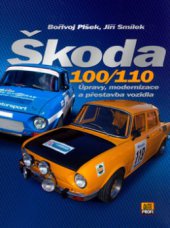 kniha Škoda 100/110 úpravy, modernizace a přestavba vozidla, CPress 2006