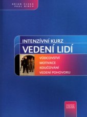 kniha Intenzívní kurz vedení lidí 150 praktických cvičení a technik rozvíjejících manažerské schopnosti, CPress 2004