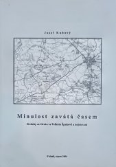 kniha Minulost zavátá časem Stránky že života ve Velkém Špakově a nejen tam, Fulnek 2004