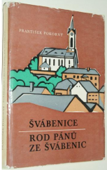 kniha Švábenice Rod pánů ze Švábenic : Příspěvek k dějinám městečka, Musejní spolek 1970
