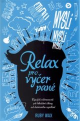 kniha Relax pro vyčerpané Využití všímavosti při hledání úlevy od duševního vysílení, Omega 2016