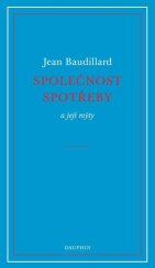 kniha Společnost spotřeby a její mýty, Dauphin 2025