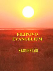 kniha Filipovo evangelium s komentáři, Nová Forma 2014
