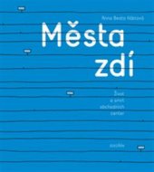 kniha Města zdí Život a smrt obchodních center , Dokořán 2017