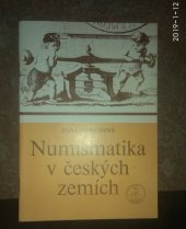 kniha Numismatika v českých zemích Přehl. vývoje numismatického bádání a organ. numismatické práce, Čes. numismatická společnost 1989