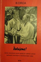 kniha Žalujeme zpráva mezinárodní ženské komise pro vyšetření zvěrstev spáchaných americkými a lisynmanovskými vojsky v Koreji, Mír 1951