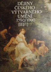kniha Dějiny českého výtvarného umění 3. - sv. 2 - 1780/1890, Academia 2001
