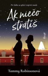 kniha Ak niečo stratíš Pre lásku sa oplatí vzoprieť osudu, Ikar 2022