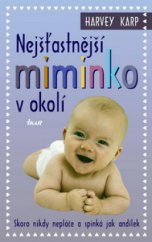 kniha Nejšťastnější miminko v okolí, Ikar 2008
