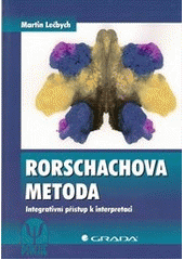 kniha Rorschachova metoda integrativní přístup k interpretaci, Grada 2013