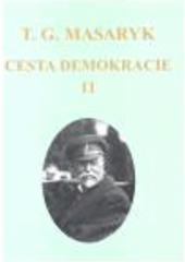 kniha Cesta demokracie 2. - Projevy, články, rozhovory 1921-1923, Ústav Tomáše Garrigua Masaryka 2007