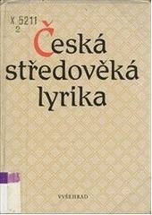 kniha Česká středověká lyrika, Vyšehrad 1990