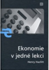 kniha Ekonomie v jedné lekci, Alfa 2008