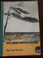 kniha Větrolomy, nový způsob meliorace pozemků, Brázda 1948