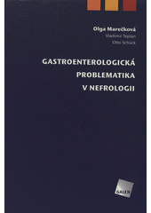 kniha Gastroenterologická problematika v nefrologii, Galén 2008