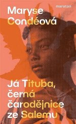 kniha Já Tituba, černá čarodějnice ze Salemu, Maraton 2022