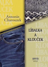 kniha Líbalka a Klouček, Arista Books 2015