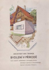 kniha Bydlení v přírodě [vily, chaty, weekendy, úsporné stavby : nákresy, detaily, fotografie, popisy staveb a prací], Domov 1941