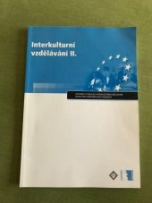 kniha Interkulturní vzdělávání II. doplněk k publikaci Interkulturní vzdělávání nejen pro středoškolské pedagogy, Člověk v tísni 2005