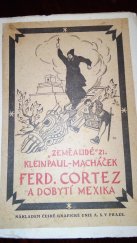 kniha Ferdinand Cortez a dobytí Mexika, Česká grafická Unie 1921