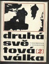 kniha Druhá světová válka v dokumentech a fotografiích 2., Svoboda 1968