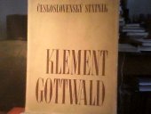 kniha Československý státník Klement Gottwald, Svět v obrazech, vydavatelství ministerstva informací 1946