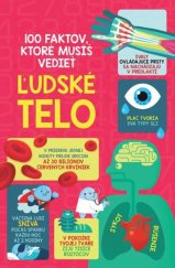 kniha 100 faktov, ktoré musíš vedieť Ľudské telo, Svojtka 2017
