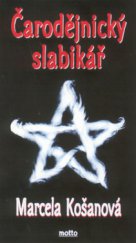 kniha Čarodějnický slabikář, Motto 2002