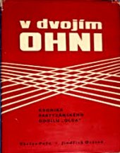 kniha V dvojím ohni Kronika partyzánského oddílu "Olga", Blok 1974