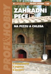 kniha Zahradní pece na pizzu a chleba, Grada 2008