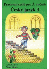 kniha Český jazyk 3 pracovní sešit pro 3. ročník, Nová škola 1998