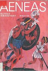 kniha Aeneas Aeneovy osudy a činy podle Vergiliova eposu Aeneidy : pro čtenáře od 12 let, Albatros 1991