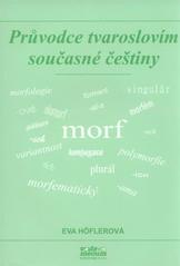 kniha Průvodce tvaroslovím současné češtiny, Vade mecum Bohemiae 2010