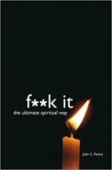 kniha f**k it the ultimate spiritual wax, Hay House 2007