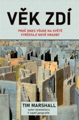 kniha Věk zdí Proč dnes všude na světě vyrůstají nové hradby, Rybka Publishers 2020