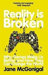 kniha Reality is Broken Why Games Make Us Better and How They Can Change the World, Vintage Books 2012