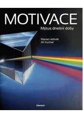 kniha Motivace mýtus dnešní doby, Eminent 2013