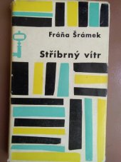kniha Stříbrný vítr, Československý spisovatel 1964