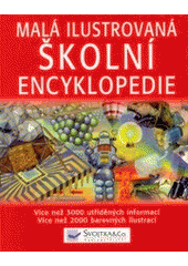 kniha Malá ilustrovaná školní encyklopedie, Svojtka & Co. 2003