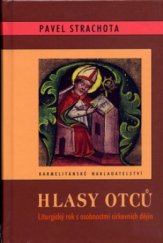 kniha Hlasy otců liturgický rok s osobnostmi církevních dějin, Karmelitánské nakladatelství 2005