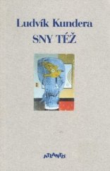 kniha Sny též poezie 1989-1995, Atlantis 2008