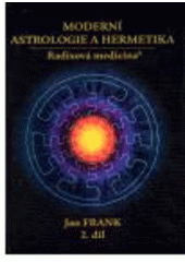 kniha Moderní astrologie a hermetika 2. Radixová medicína, Renata Jandová 2006
