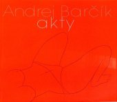 kniha Andrej Barčík Akty, Q - EX 2002