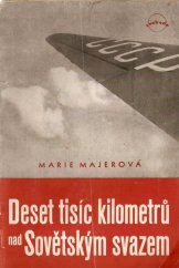 kniha Deset tisíc kilometrů nad Sovětským svazem, Svoboda 1948