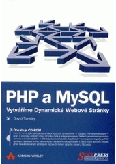 kniha PHP a MySQL vytváříme dynamické webové stránky, Softpress 2002