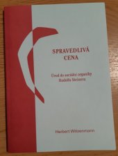 kniha Spravedlivá cena úvod do sociální organiky Rudolfa Steinera, Ateliér pro eurythmii 1999