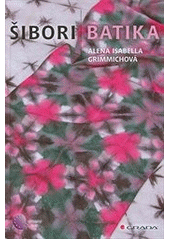 kniha Šibori batika, Grada 2012