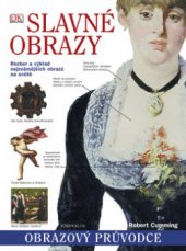 kniha Slavné obrazy [rozbor a výklad nejznámějších obrazů na světě], Knižní klub 2008