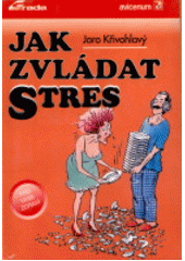 kniha Jak zvládat stres, Grada 1994